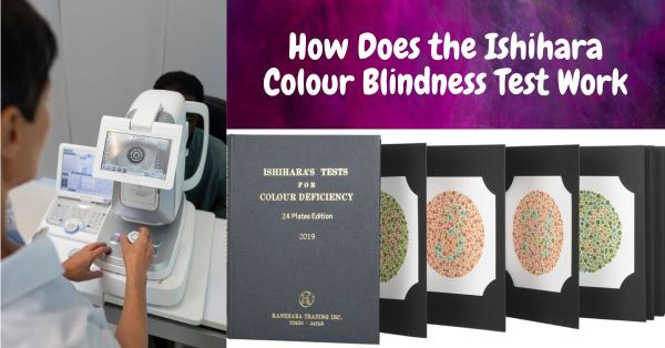 How Does the Ishihara Colour Blindness Test Work